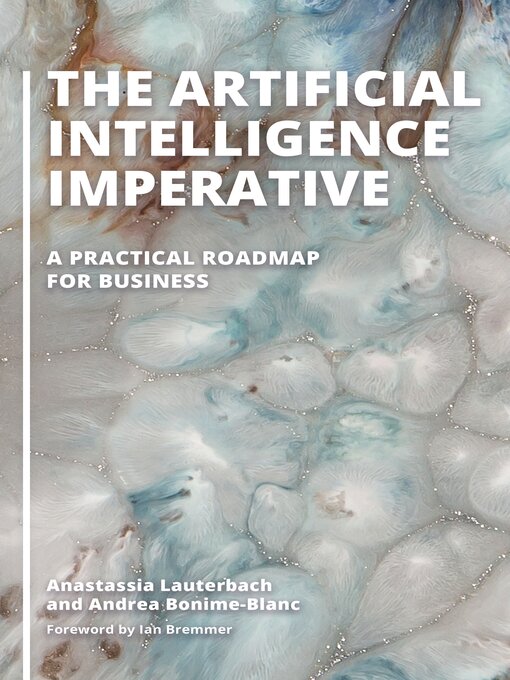 Title details for The Artificial Intelligence Imperative by Anastassia Lauterbach - Available